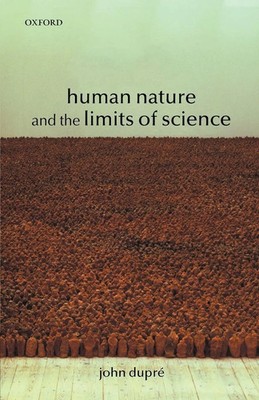 Human Nature and the Limits of Science John Dupre Taschenbuch Englisch 2003