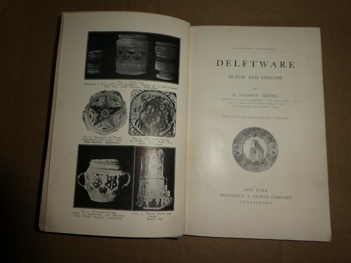 Collector’s Handbooks Delftware Dutch and English N. Hudson Moore 1908 1st Ed OF - Picture 2 of 3