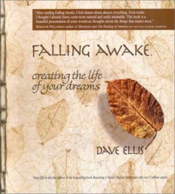 Falling Awake: Creating the Life of Your D- 9780942456189, Dave Ellis, paperback