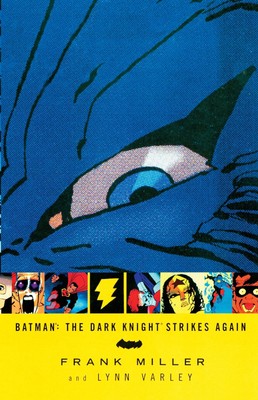Batman: The Dark Knight Strikes Again [Paperback] Miller, Frank and Varley, Lynn