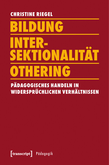 Christine Riegel / Bildung - Intersektionalität - Othering