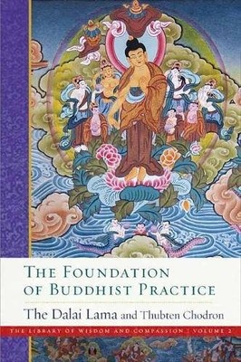 THE FOUNDATION OF BUDDHIST PRACTICE (THE LIBRARY OF WISDOM By Dalai His Holiness