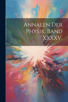 Annalen Der Physik, Band XXXXV. (German Edition) By Anonymous