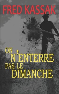 On n'enterre pas le dimanche by Fred Kassak (French) Paperback Book