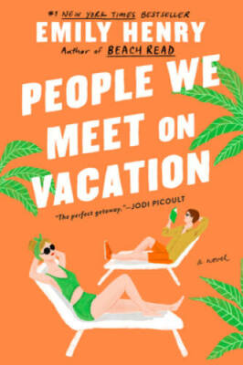 People We Meet On Vacation - Paperback By Henry, Emily - VERY GOOD