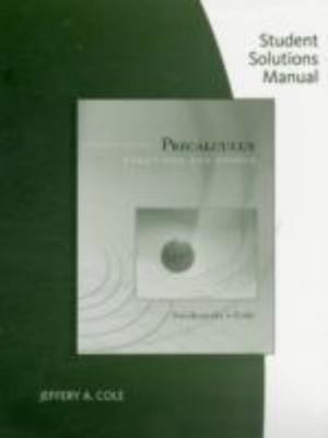 Student Solutions Manual for Precalculus Functions and Graphs by Earl Swokowski