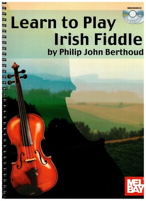 MEL BAY PRESENTS LEARN TO PLAY IRISH FIDDLE MUSIC BOOK & 2 CD'S SPIRAL BOUND NEW