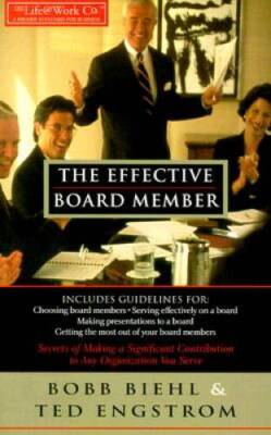 The Effective Board Member: Secrets of Making a Significant Contrib - ACCEPTABLE