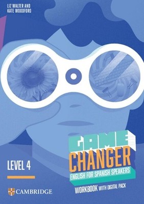 Game Changer Level 4 Workbook with Digital Pack English for Spanish Speakers by