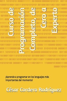 Curso de Programacin Completo, de Cero a Experto: ?Aprende a programar en los le