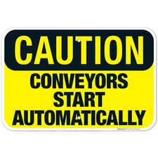 Conveyors Start Automatically Sign, OSHA Caution Sign,