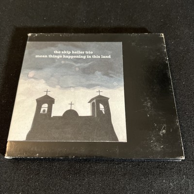 The Skip Heller Trio CD mean things happening in this land Rare HTF 2006