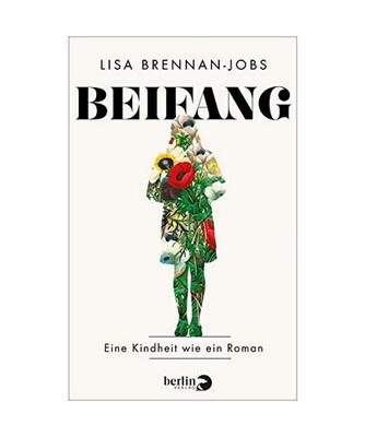 Beifang: Eine Kindheit wie ein Roman: Eine Kindheit wie ein Roman, Lisa Brennan-