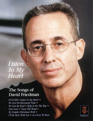 Listen to My Heart Songs of David Friedman Piano Vocal Sheet Music Book