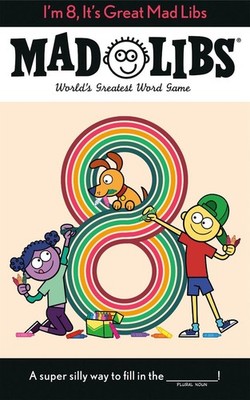 I'm 8, It's Great Mad Libs: World's Greatest Word Game by Kim Ostrow (English) P