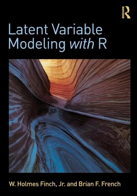 Latent Variable Modeling with R | W. Holmes Finch (u. a.) | Taschenbuch | 2015