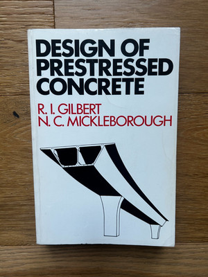 Design of Prestressed Concrete by R.I. Gilbert & N.C. Mickleborough 1st Ed 1990