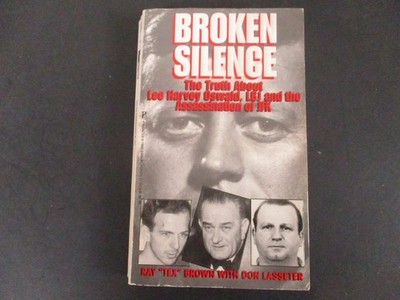 Broken Silence Ray Tex Brown 1996 First Printing JFK Assassination LBJ Pinnacle