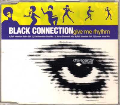 Black Connection - Give Me Rhythm - CDM - 1997 - House 5TR Full Intention