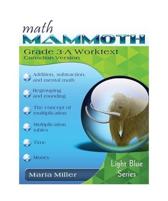 Math Mammoth Grade 3-A Worktext, Canadian Version, Miller, Maria