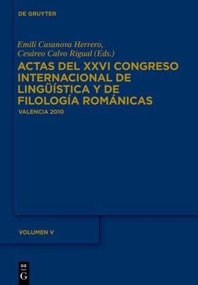 Actas del XXVI Congreso Internacional de Lingüística y de Filología Románicas. T