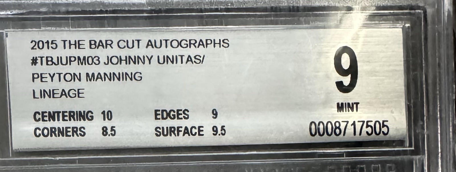 2015 The Bar Cut Autographs Unitas Manning Lineage Cut Dual Auto 1/1 BGS 9 view 2