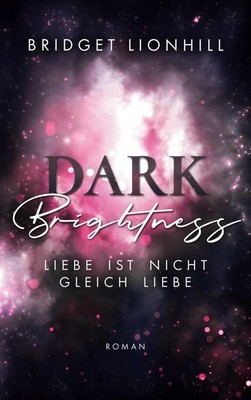 Dark Brightness Bridget Lionhill