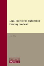 Legal Practice in Eighteenth-Century Scotland, Hardcover by Finlay, John, Bra...