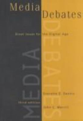 Media Debates: Great Issues for the Digital Age (with InfoTrac)