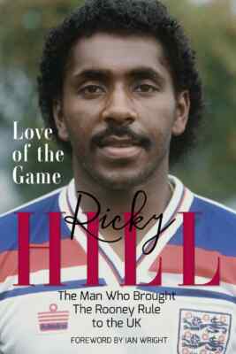 Love of the Game - Ricky Hill Autobiography - Luton Town - football soccer book