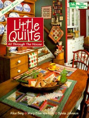 Little Quilts All Through the House by Alice Berg: Used