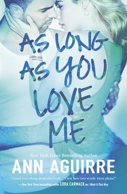 As Long As You Love Me: A Sweet Best Friend's Brother Romance Set in a Small...