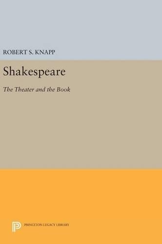 Robert S. Knapp Shakespeare (Hardback) Princeton Legacy Library