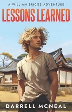 Lessons Learned: A William Briggs Adventure by Darrell McNeal Paperback Book
