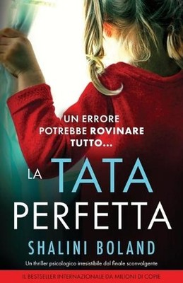 La tata perfetta: Un thriller psicologico irresistibile dal finale sconvolgente
