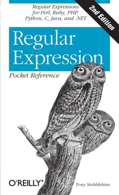 Regular Expression Pocket Reference by Tony Stubblebine (Paperback Book)
