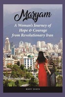Maryam | A Woman's Journey Of Hope & Courage From Revolutionary Iran | Shafa