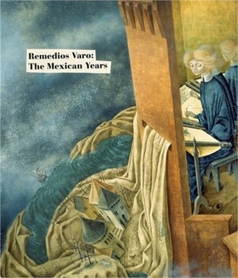 Remedios Varo: The Mexican Years (Hardback or Cased Book)