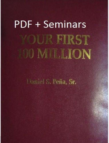 Your First 100 Million by Dan Pena PDF 2nd Edit  Audio  QLA seminars 2020