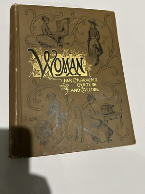 #ad Vintage 1890 Woman; Her Character Culture And Calling C $173.33
