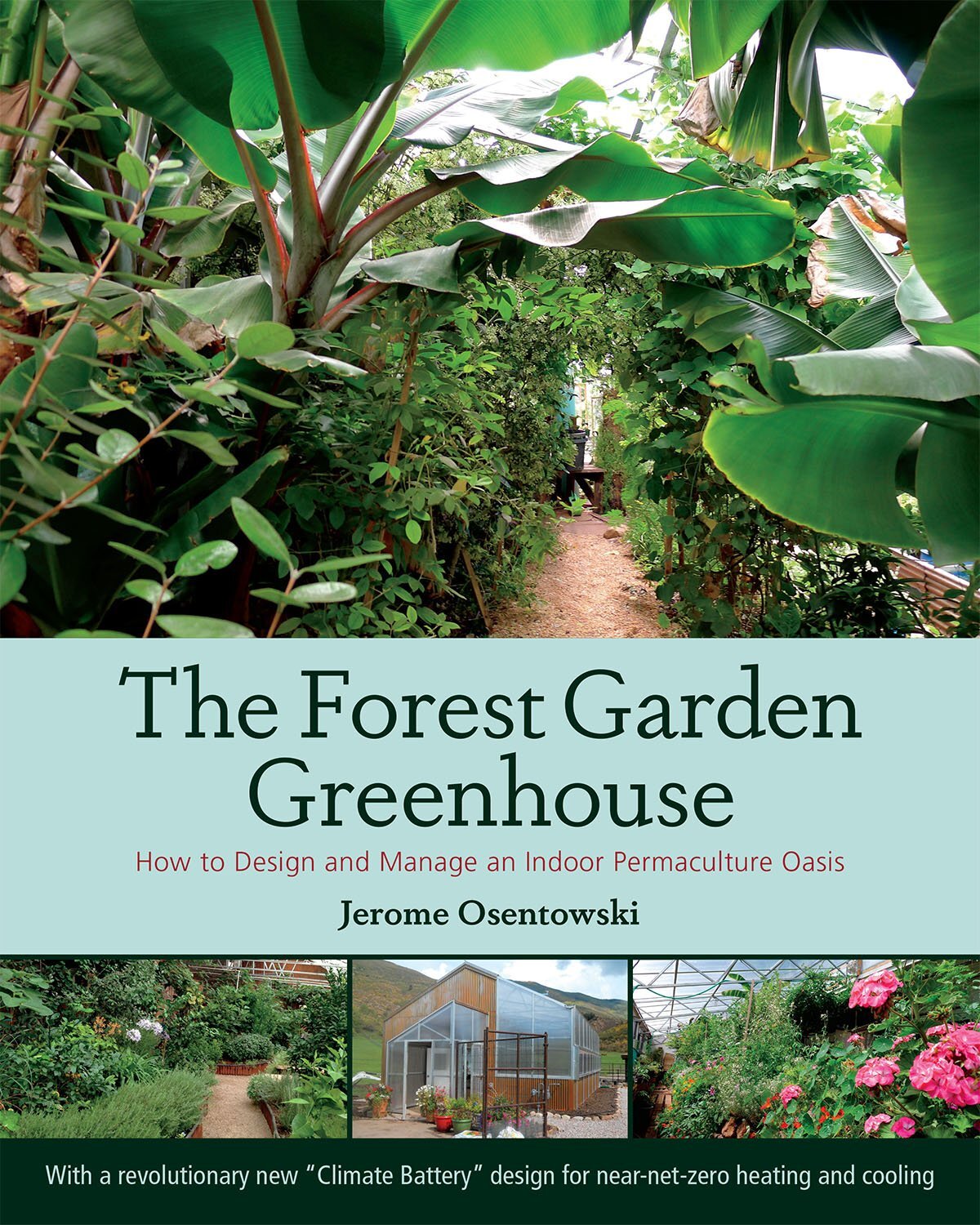 9781603584265 The Forest Garden Greenhouse: How to Design and Ma...culture Oasis