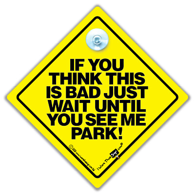If You Think This is Bad Just Wait Until You See Me Park Autoschild Witz Autoschild