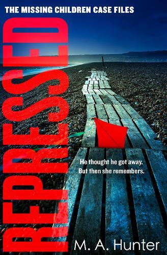 Thumbnail - M. A. Hunter Repressed (taschenbuch) Missing Children Case Files