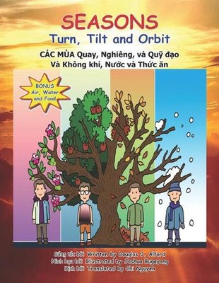 CC MA Quay, Nghing v Qu o: SEASONS Turn, Tilt and Orbit by Douglas J. Alford (En