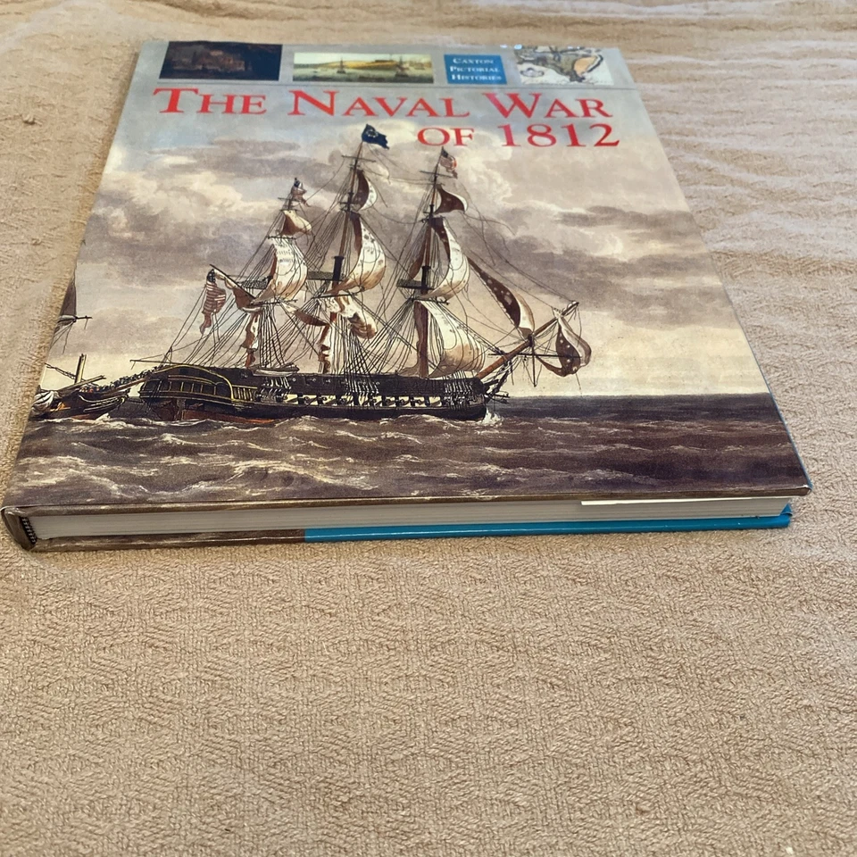 The Naval War of 1812 (Caxton pictorial histories) by Gardner, Robert - Image 2 of 4
