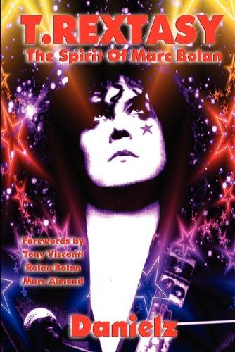 Thumbnail - Danielz T.rextasy - The Spirit Of Marc Bolan (taschenbuch)