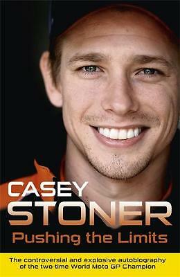 Pushing The Limits : The Two-Time World Motogp Champion's Own Explosive Story Casey Stoner - Image 10