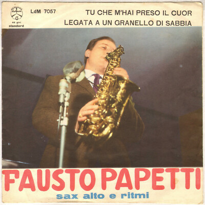 FAUSTO PAPETTI ''TU CHE M'HAI TAKE IL CUOR'' POP LATIN JAZZ 60'S SP DURIUM 7057