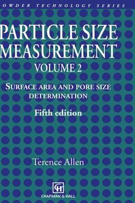 Particle Size Measurement: Volume 2: Surface Area and Pore Size Determination. 