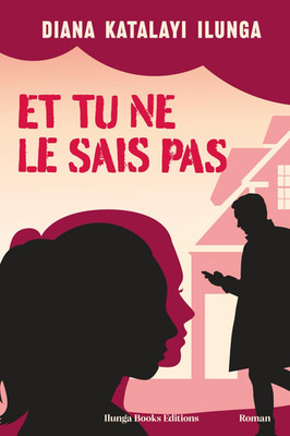 ET TU NE LE SAIS PAS: Un Thriller-Romance Époustouflant Aux Personnages Drôles E